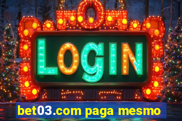 bet03.com paga mesmo